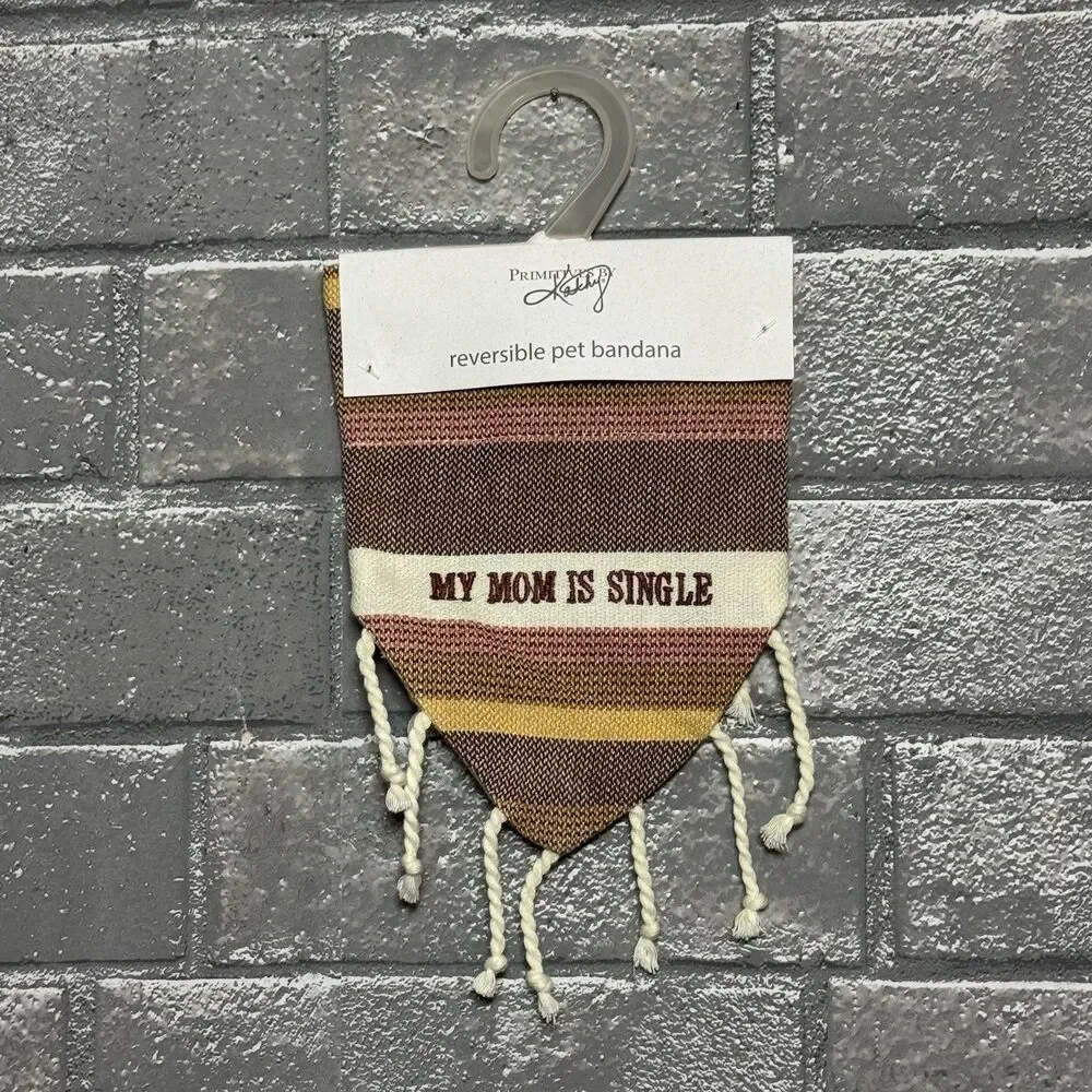 Primitive Kathy Reversible Pet Bandana My Mom Is Single I’m The Favorite Small
